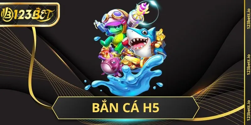 bắn cá h5