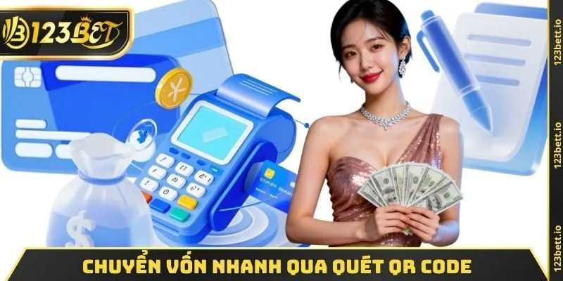 Chuyển vốn nhanh qua quét QR code