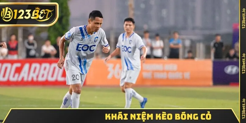 Khái niệm kèo bóng cỏ