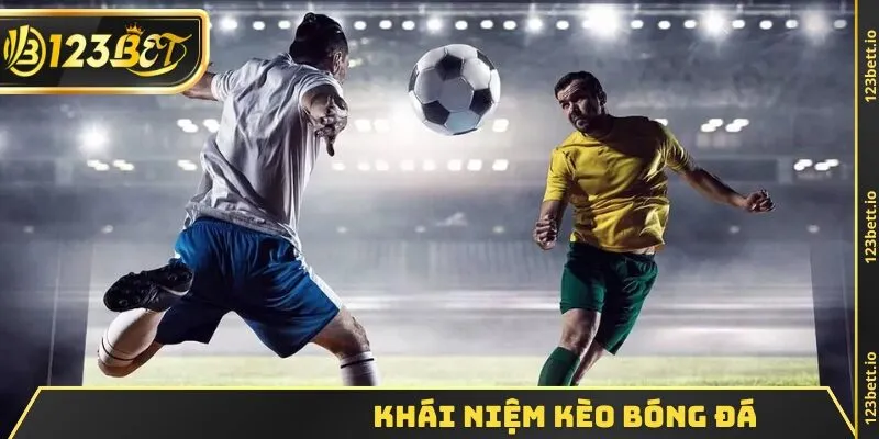 Khái niệm kèo bóng đá
